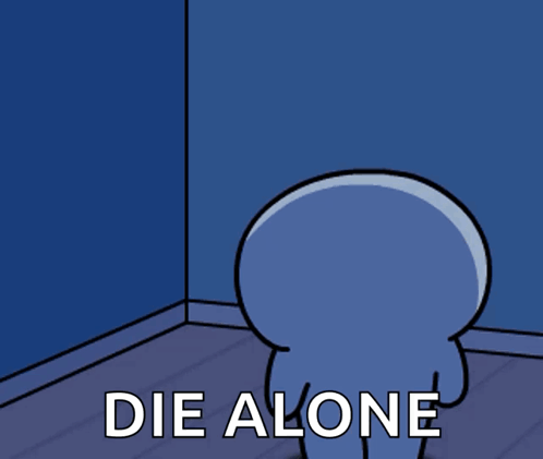 Cartoon Character Standing in Corner Saying Die Alone