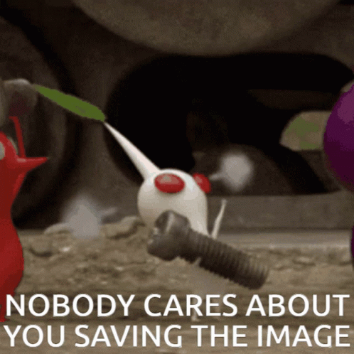 Cartoon Character with Screw Saying Nobody Cares About You Saving the Image