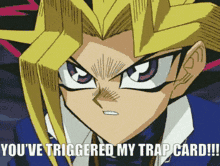 Cartoon Character You've Triggered My Trap Card