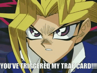 Cartoon Character You've Triggered My Trap Card