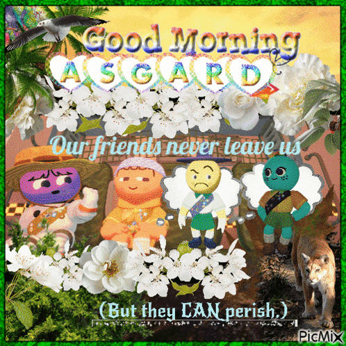 Cartoon Characters Say Good Morning Asgard Our Friends Never Leave Us