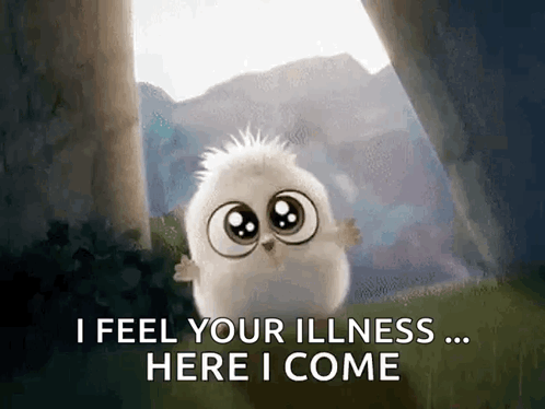 Cartoon Chick Saying I Feel Your Illness