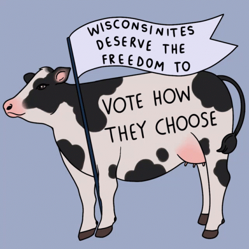 Cartoon Cow Holding Sign Saying Wisconsinites Deserve the Freedom to Vote How They Choose