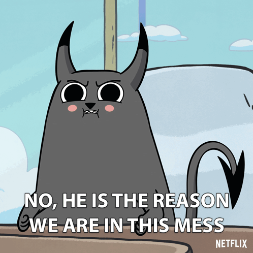 Cartoon Devil Saying No He Is the Reason We Are in This Mess Netflix