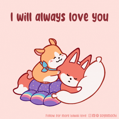 Cartoon Dog and Fox Hugging I Will Always Love You