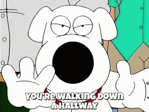 Cartoon Dog Saying You're Walking Down A Hallway GIF