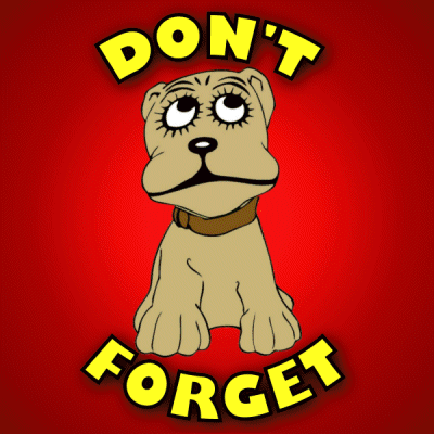 Cartoon Dog Says Don't Forget GIF