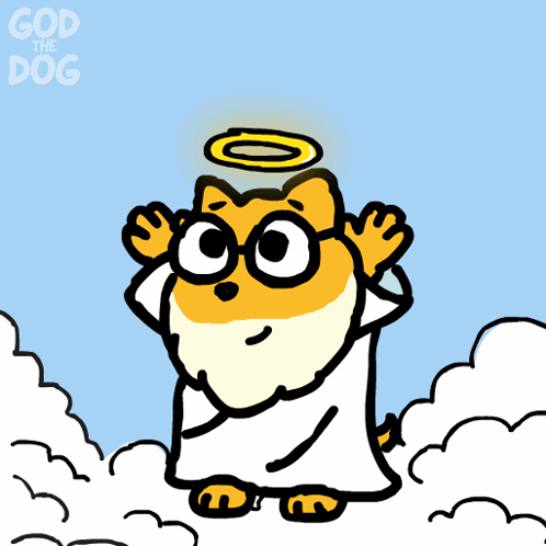 Cartoon Dog With Halo Saying God the Dog