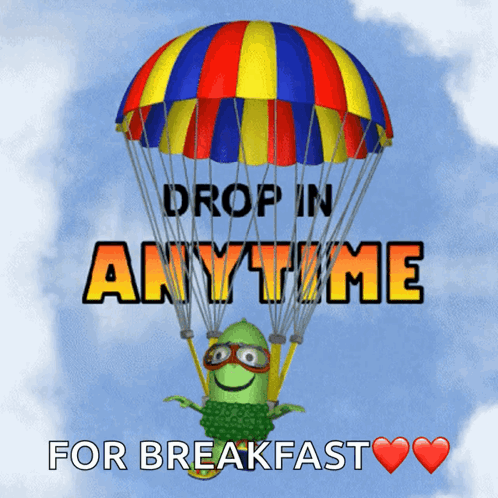 Cartoon Flying Parachute Saying Drop In Anytime For Breakfast GIF