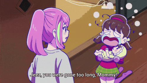 Cartoon Girl Holding Baby Saying Jeez You Were Gone Too Long Mommy