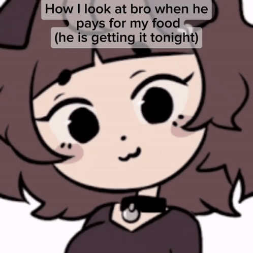 Cartoon Girl How I Look At Bro When He Pays For My Food GIF