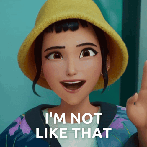 Cartoon Girl in Yellow Hat Saying Im Not Like That