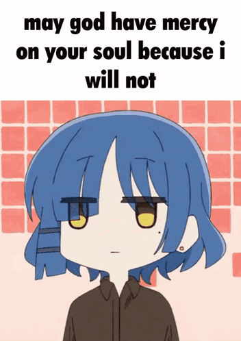 Cartoon Girl Saying May God Have Mercy On Your Soul Because It Will Not GIF