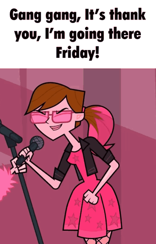 Cartoon Girl Singing Into Microphone Gang Gang It's Thank You I'm Going There Friday GIF