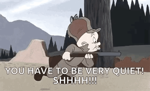 Cartoon Holding Gun Saying You Have to Be Very Quiet