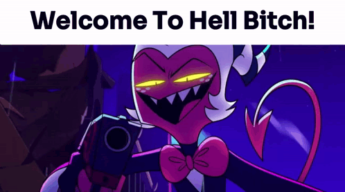 Cartoon Holding Gun Says Welcome to Hell Bitch