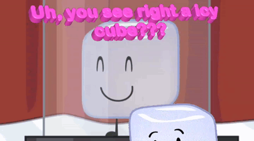 Cartoon Ice Cube Saying Uh You See Right