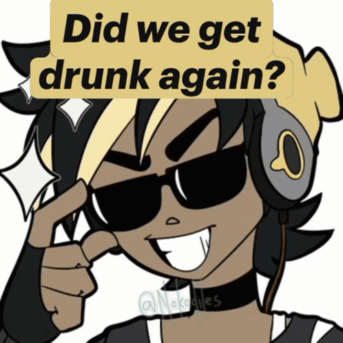 Cartoon In Sunglasses And Headphones Did We Get Drunk Again GIF