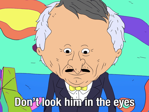 Cartoon Man Don't Look Him In The Eyes GIF