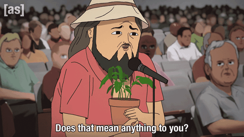 Cartoon Man Holding Potted Plant Does That Mean Anything To You GIF