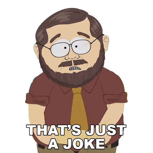 Cartoon Man With Beard and Glasses Says That's Just a Joke