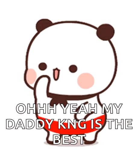 Cartoon Panda Saying Ohh Yeah My Daddy KNC Is The Best