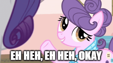 Cartoon Pony Saying Eh Heh Eh Heh Okay