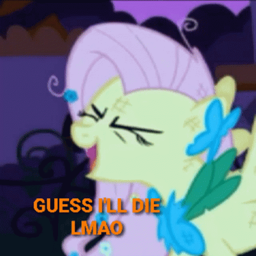 Cartoon Pony Says Guess I'll Die LMAO in Orange