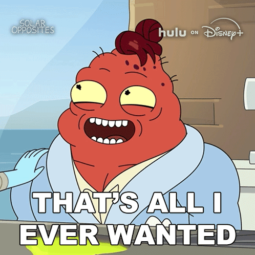Cartoon Saying All I Ever Wanted GIF
