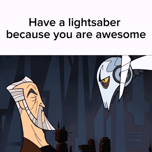 Cartoon Saying Have Lightsaber Because You Are Awesome