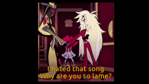 Cartoon Saying I Hated That Song Why So Lame