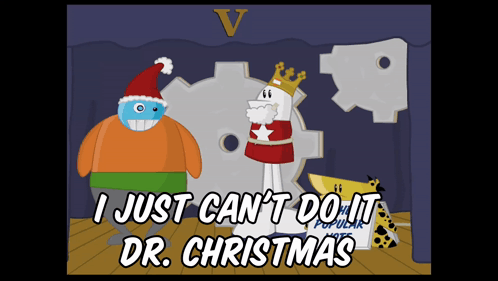 Cartoon Saying I Just Can't Do It Dr. Christmas