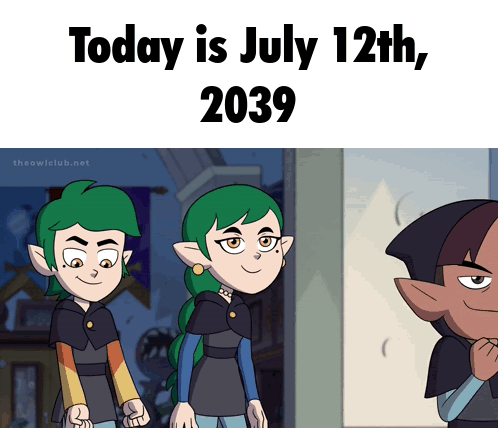 Cartoon Saying Today Is July 12th 2039 With Two Elves