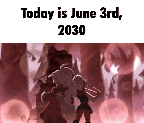 Cartoon Saying Today Is June 3rd 2030