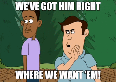 Cartoon Saying We've Got Him Right Where We Want Em GIF