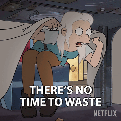 Cartoon Says There's No Time To Waste Netflix GIF