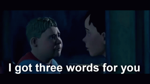 Cartoon Scene Saying I Got Three Words For You GIF