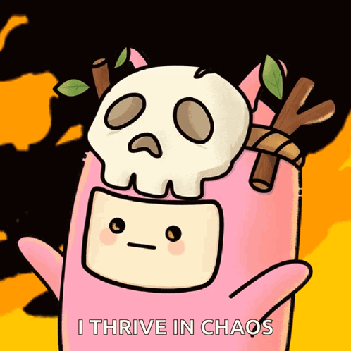Cartoon Skull Character I Thrive in Chaos