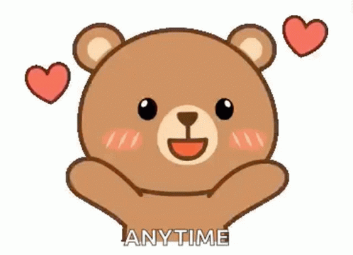 Cartoon Teddy Bear with Two Hearts Saying Anytime