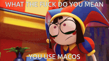Cartoon What The Fuck Do You Mean You Use Macos