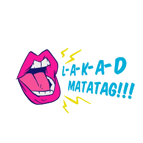 Cartoon Woman's Mouth Saying L-A-K-A-D Matatag