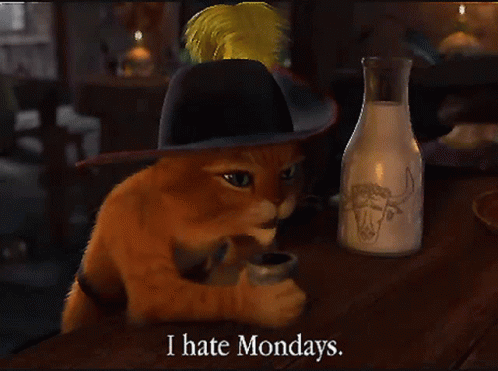 Case Of The Mondays Puss In Boots GIF