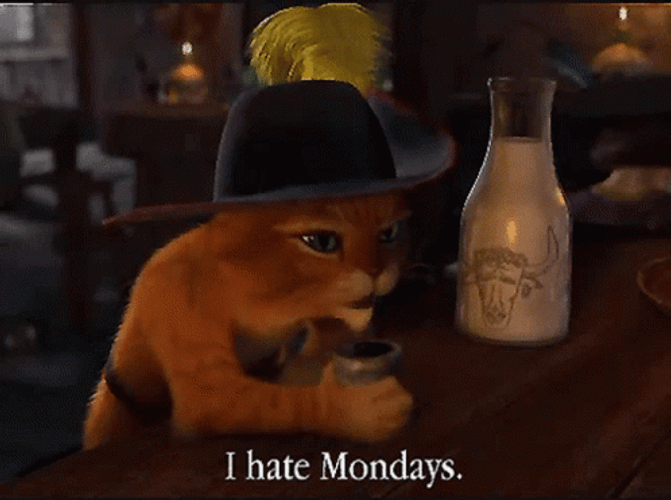 Case Of The Mondays Puss In Boots GIF