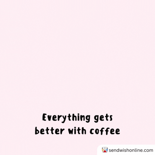 Cat Holding Coffee Everything Gets Better With Coffee