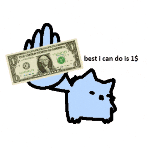Cat Holding Dollar Bill Saying Best I Can Do Is 1$ GIF