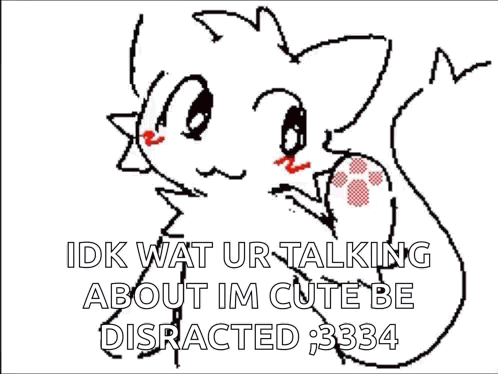 Cat Idk Wat Ur Talking About Im Cute Be Distracted 3333 GIF
