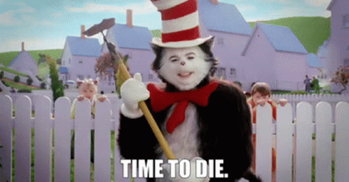 Cat in Hat Holding Broom Saying Time to Die