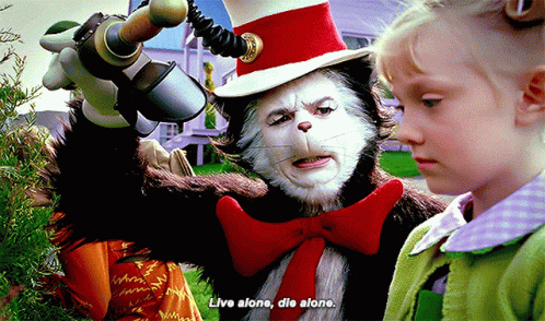 Cat in the Hat Saying Live Alone Die Alone
