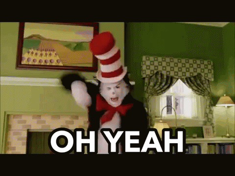 Cat in the Hat Saying Oh Yeah