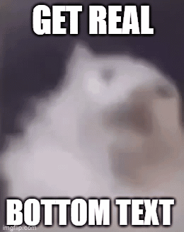 Cat with Get Real Bottom Text